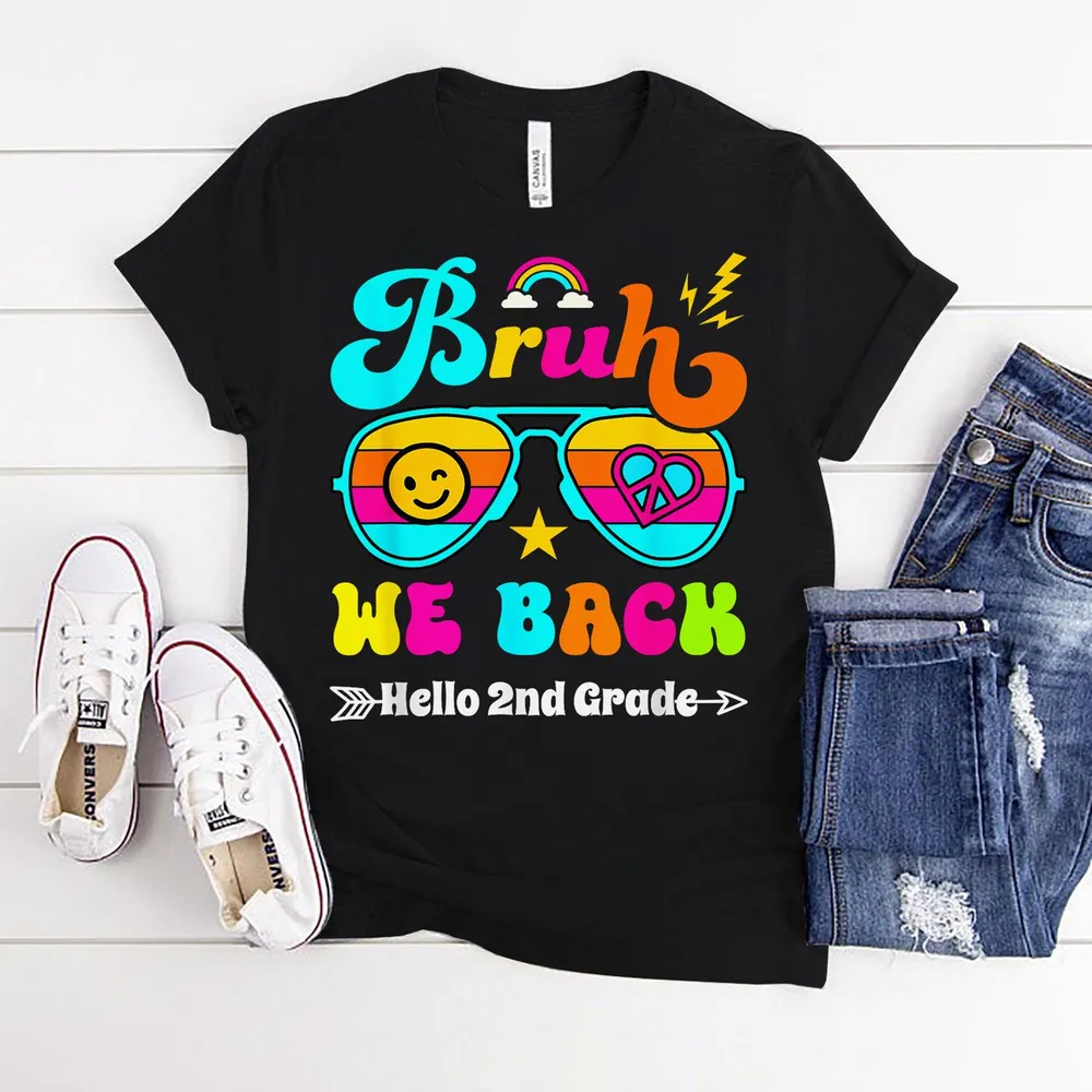 Bruh We Back Hello 2nd Grade Back To School Teacher Student Shirt